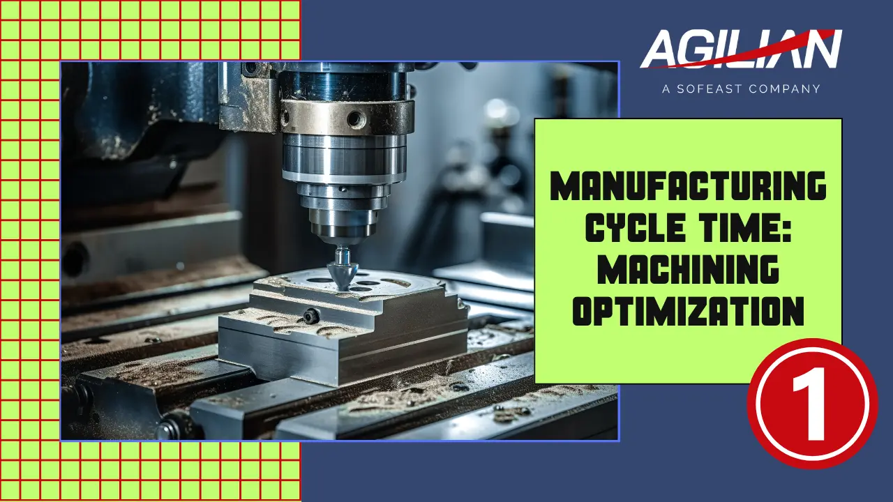 Manufacturing Cycle Time (Part 1) Machining Optimization