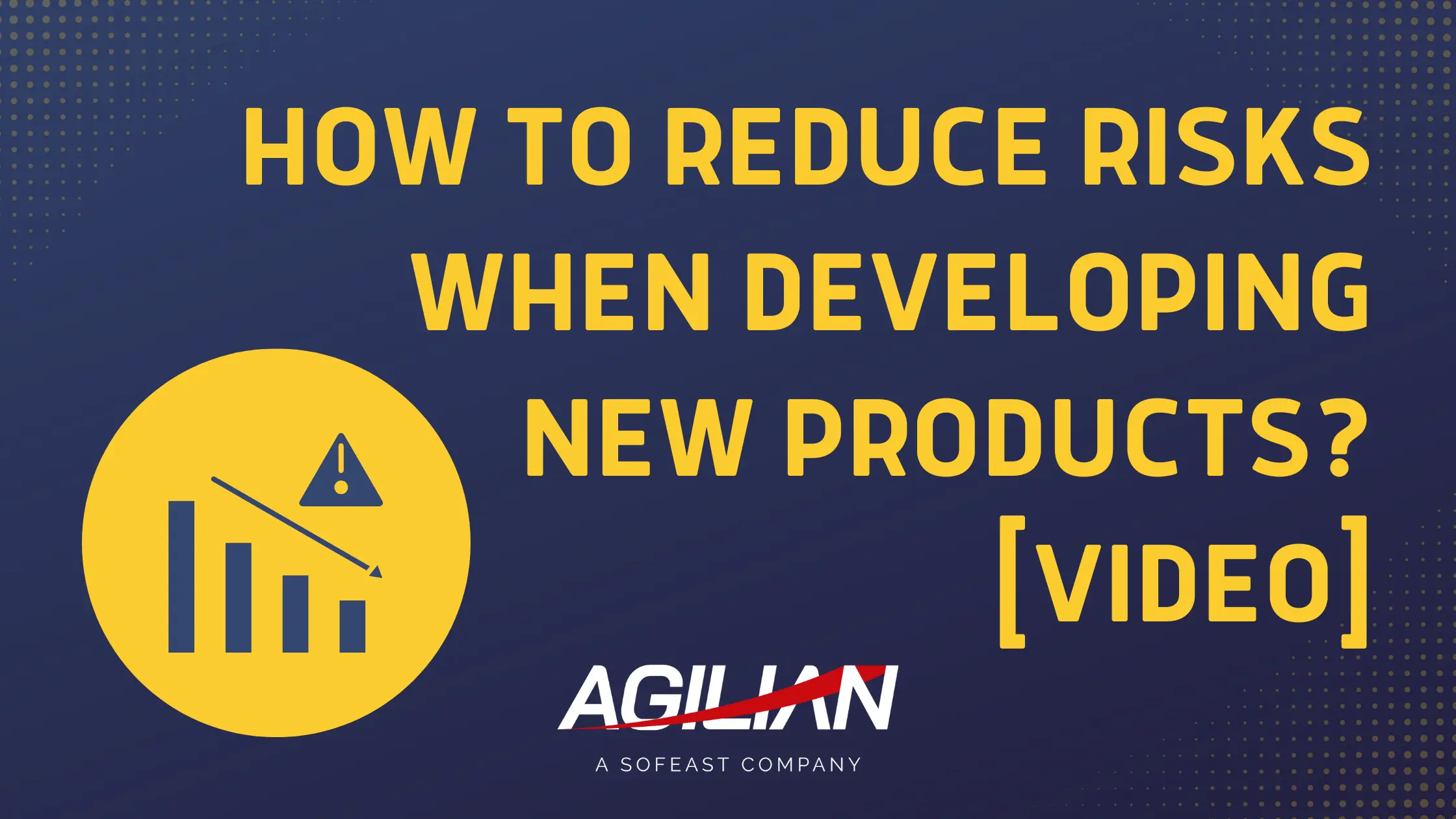 How To Reduce Risks When Developing New Products [Video]